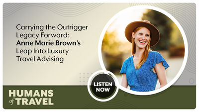 Carrying the Outrigger Legacy Forward: Anne Marie Brown’s Leap Into Luxury Travel Advising